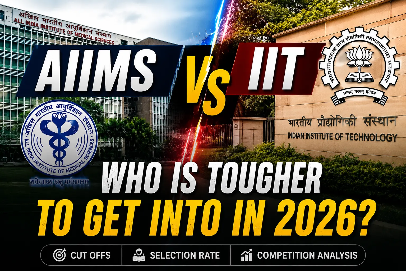 AIIMS vs IIT: Who Is Tougher To Get Into in 2026?